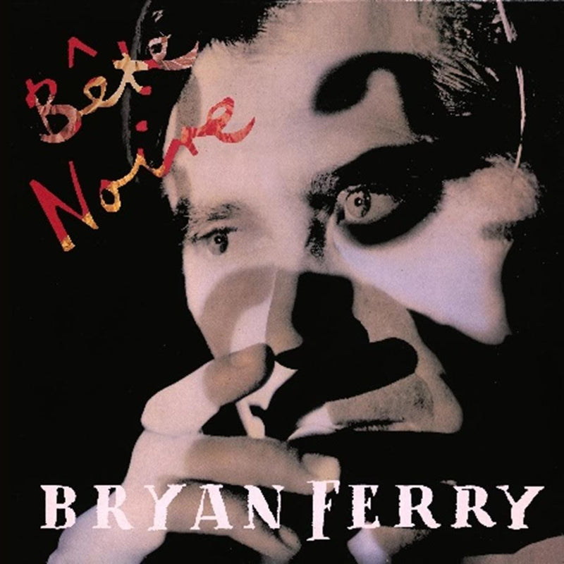 Bryan Ferry - Bête Noire *Pre-Order