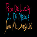 Paco de Lucía, Al Di Meola, John McLaughlin - The Guitar Trio *Pre-Order