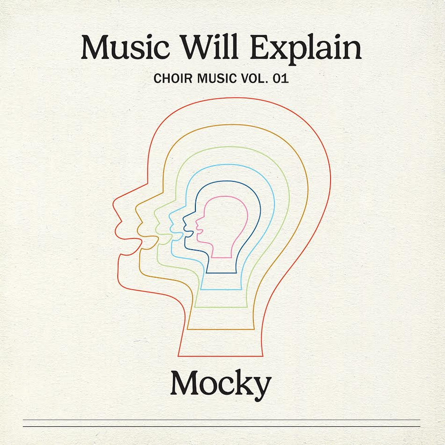 Mocky - Music Will Explain (Choir Music Vol. 1)