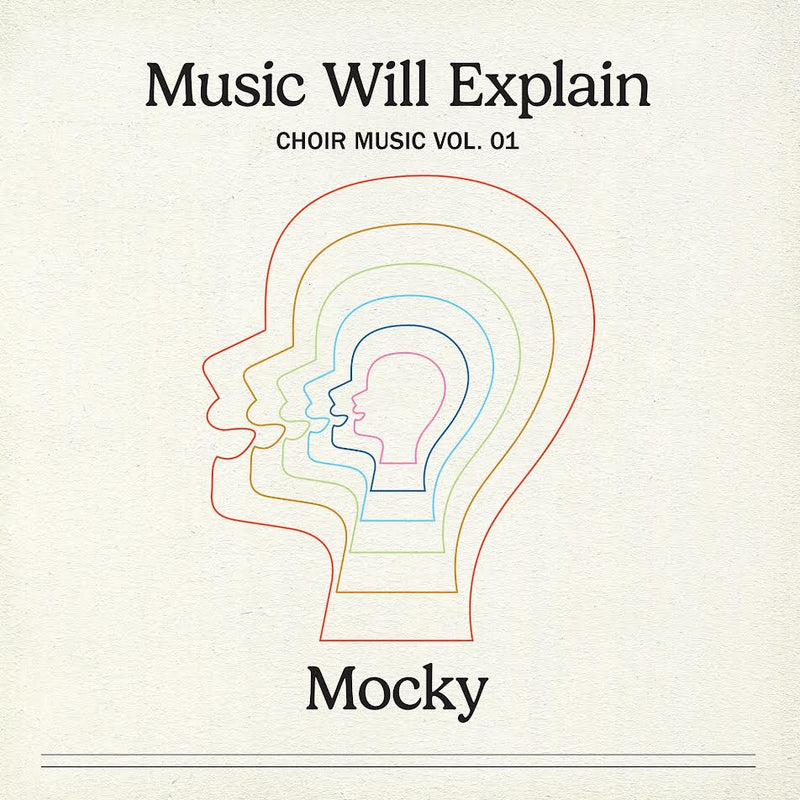 Mocky - Music Will Explain (Choir Music Vol. 1) *Pre-Order