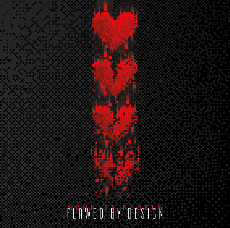 Scarlet Rebels - Flawed By Design *Pre-Order