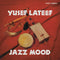 Yusef Lateef - Jazz Mood *Pre-Order