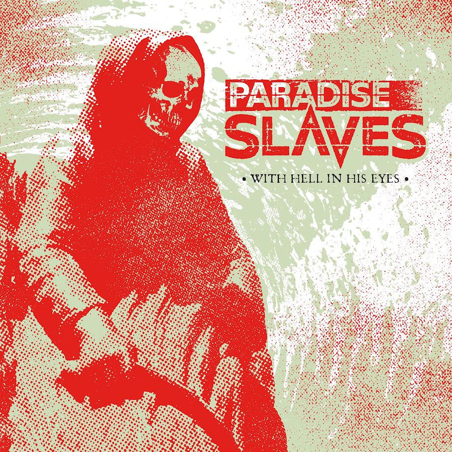 PARADISE SLAVES - WITH HELL IN HIS EYES