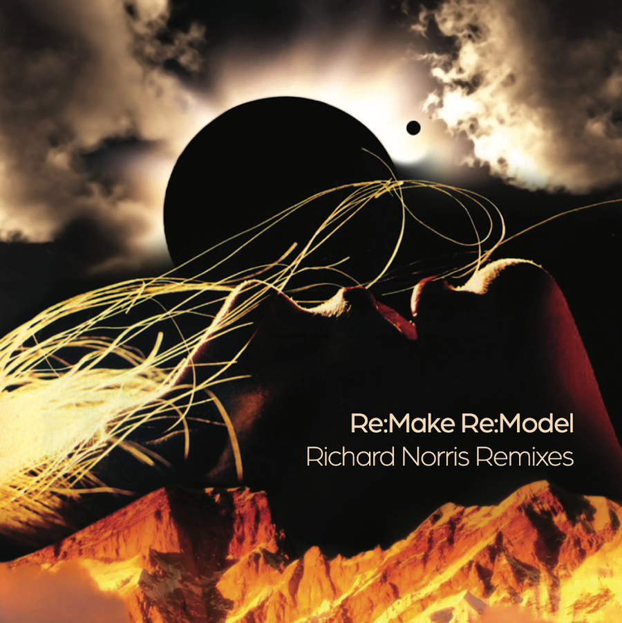 Richard Norris - Re-Make: Re-Model (Richard Norris Remixes)