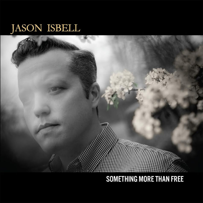 Jason Isbell - Something More Than Free (10 Year Anniversary Edition) *Pre-Order
