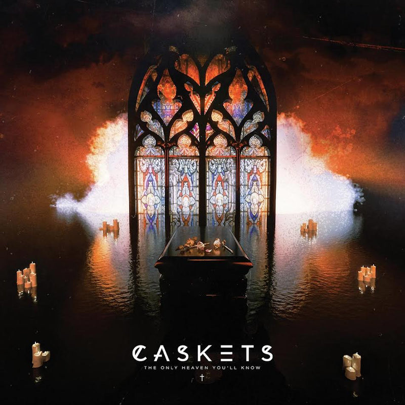 Caskets - The Only Heaven You'll Know *Pre-Order