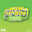 Various Artists - NOW 12” 80s: 1985 – Part Two
