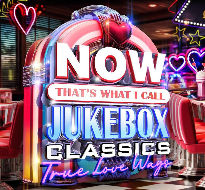 Various Artists - NOW That's What I Call Jukebox Classics: True Love Ways