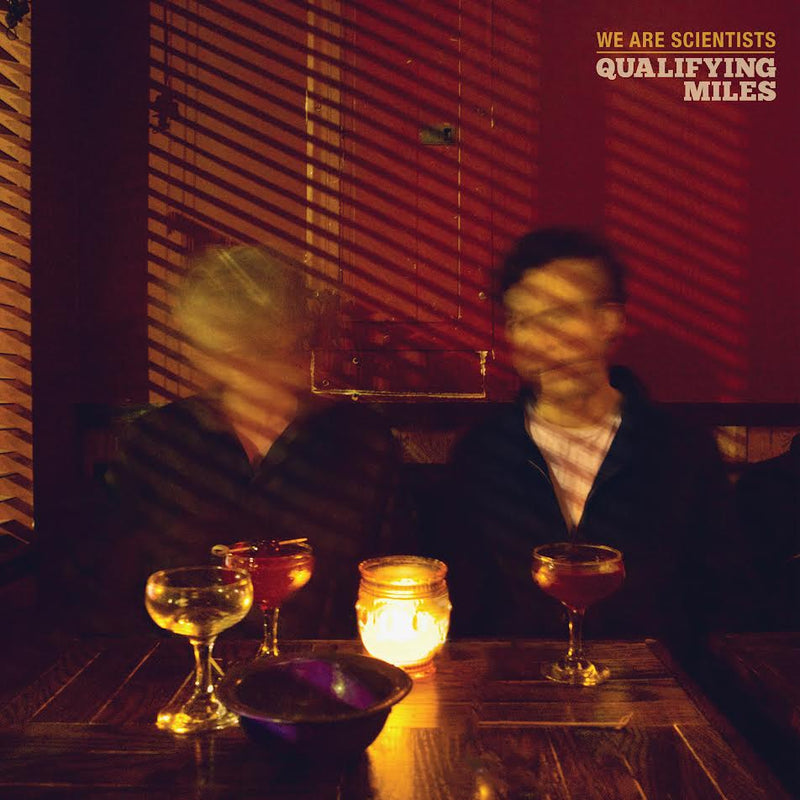 We Are Scientists - Qualifying Miles *Pre-Order