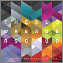 Slow Readers Club (The) - Cavalcade (10 Year Anniversary Edition)