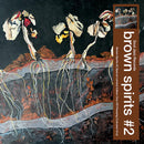 BROWN SPIRITS - BROWN SPIRITS #1/#2/#3 *Pre-Order