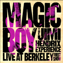 Jimi Hendrix Experience (The) - Magic Boy - Live at Berkeley, 1st Show *Pre-Order
