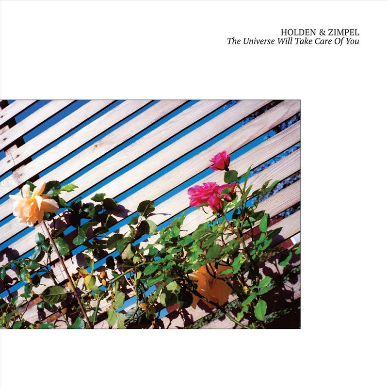 Holden & Zimpel - The Universe Will Take Care Of You *Pre-Order