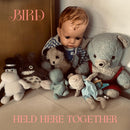 Bird - Held Here Together
