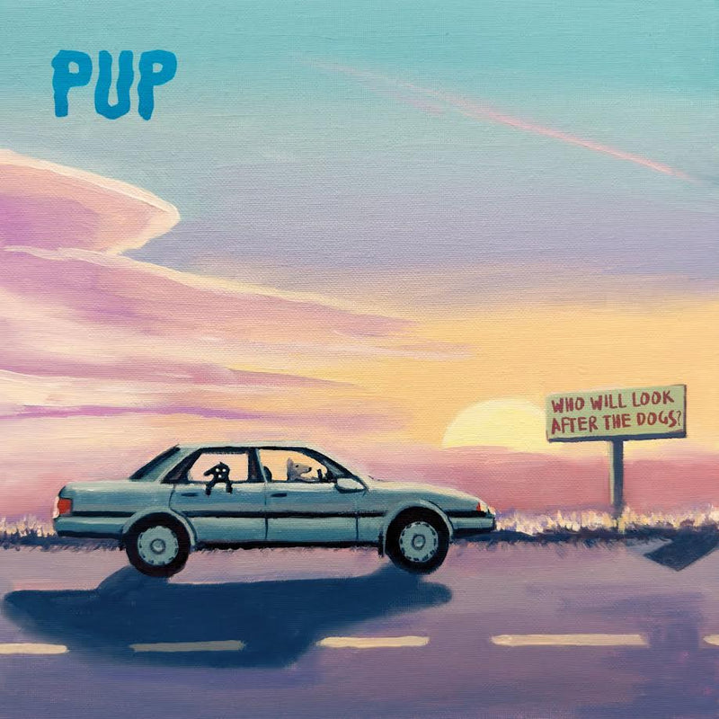 PUP - Who Will Look After The Dogs