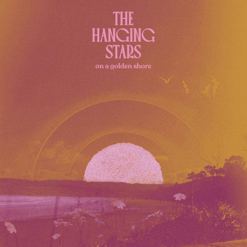 Hanging Stars (The) - On a Golden Shore
