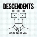 Descendents –  Cool To Be You