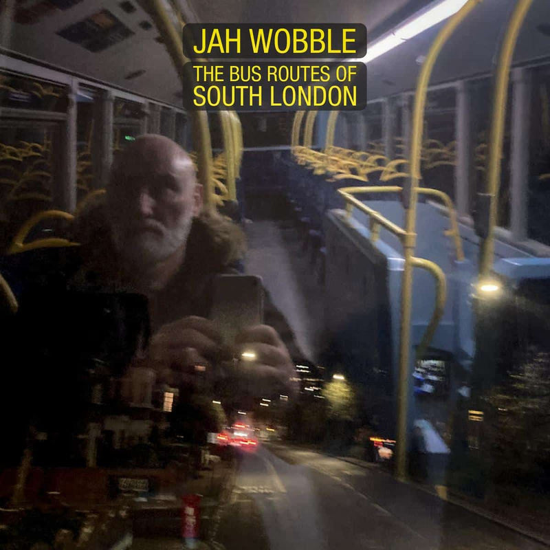 Jah Wobble - The Bus Routes of South London (Signed)