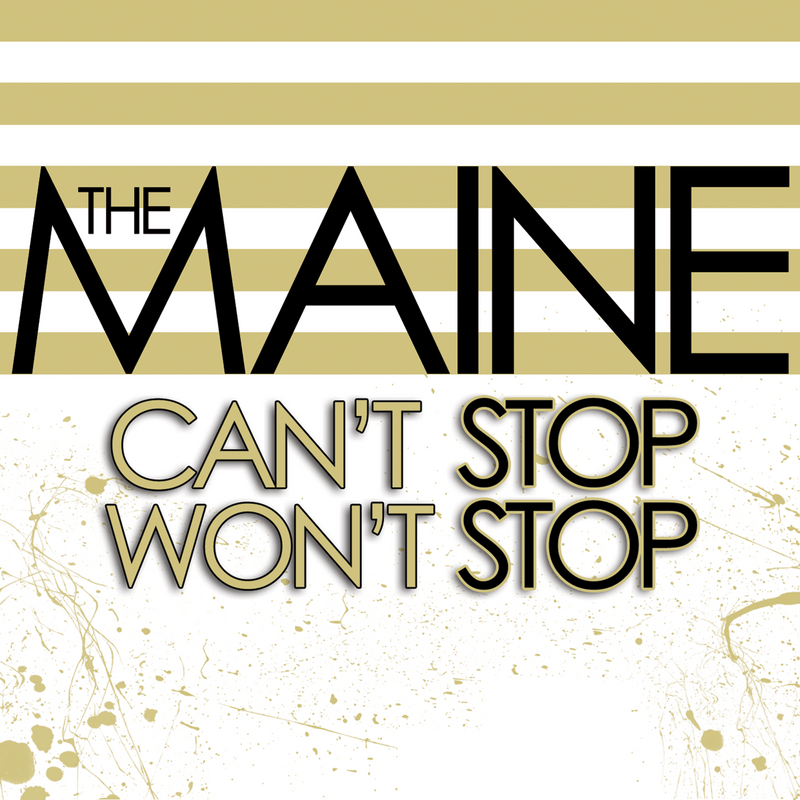 Maine (The) - Can't Stop Won't Stop