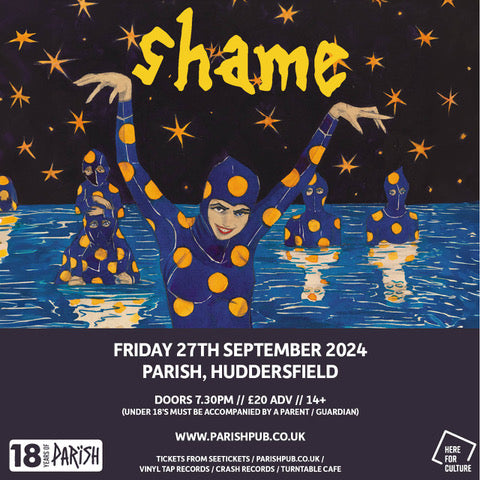Shame 27/09/24 @ The Parish, Huddersfield