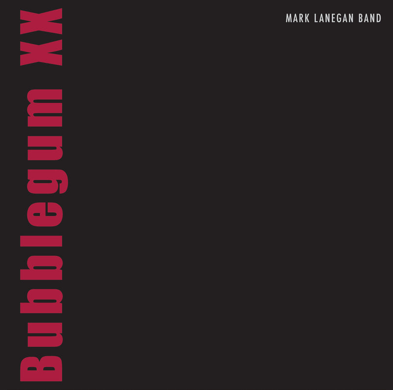 Mark Lanegan - Bubblegum XX