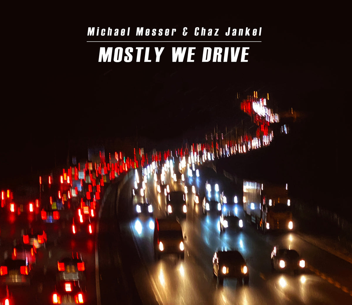 Michael Messer & Chaz Jankel - Mostly We Drive