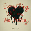 Coilguns - Everything We Love We Destroy *Pre-Order