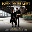 When Rivers Meet 04/05/24 @ Brudenell Social Club