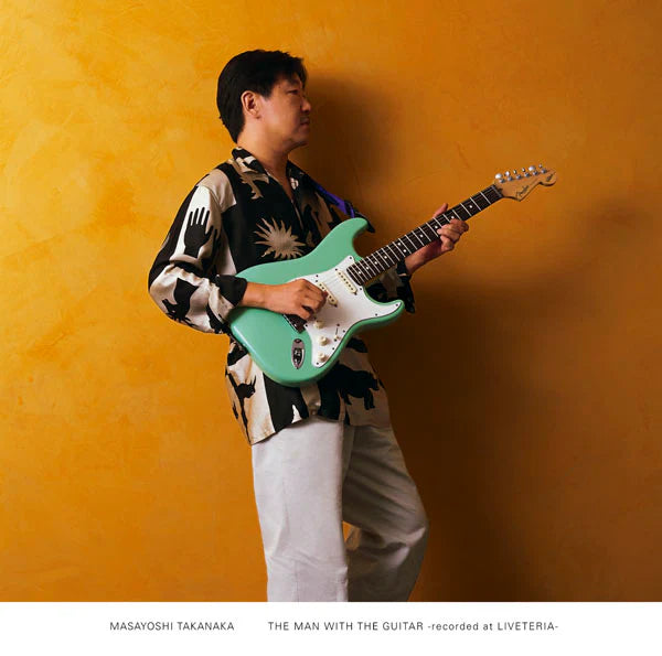 MASAYOSHI TAKANAKA - The Man with the Guitar - Recorded at LIVETERIA