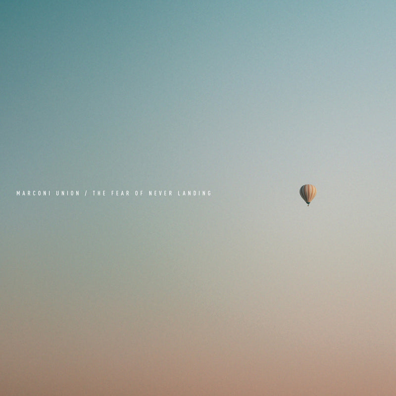 Marconi Union - The Fear of Never Landing *Pre-Order