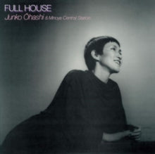 Junko Ohashi & Minoya Central Station – Full House
