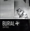 Burial - Untrue