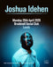 Joshua Idehen 20/04/26 @ Brudenell Social Club