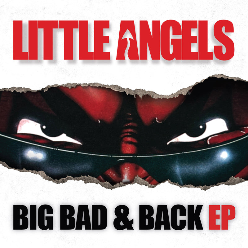 Little Angels - Big Bad & Back EP *Pre-Order