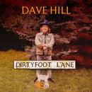 Dave Hill - Dirty Foot Lane *Pre-Order