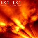 IST IST - Light A Bigger Fire