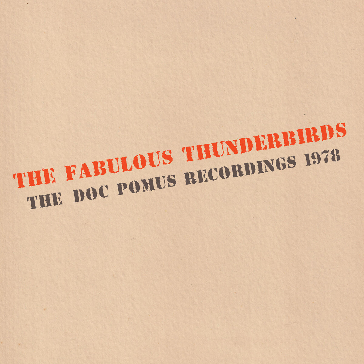 Fabulous Thunderbirds (The) - The Doc Pomus Recordings 1978 *Pre-Order