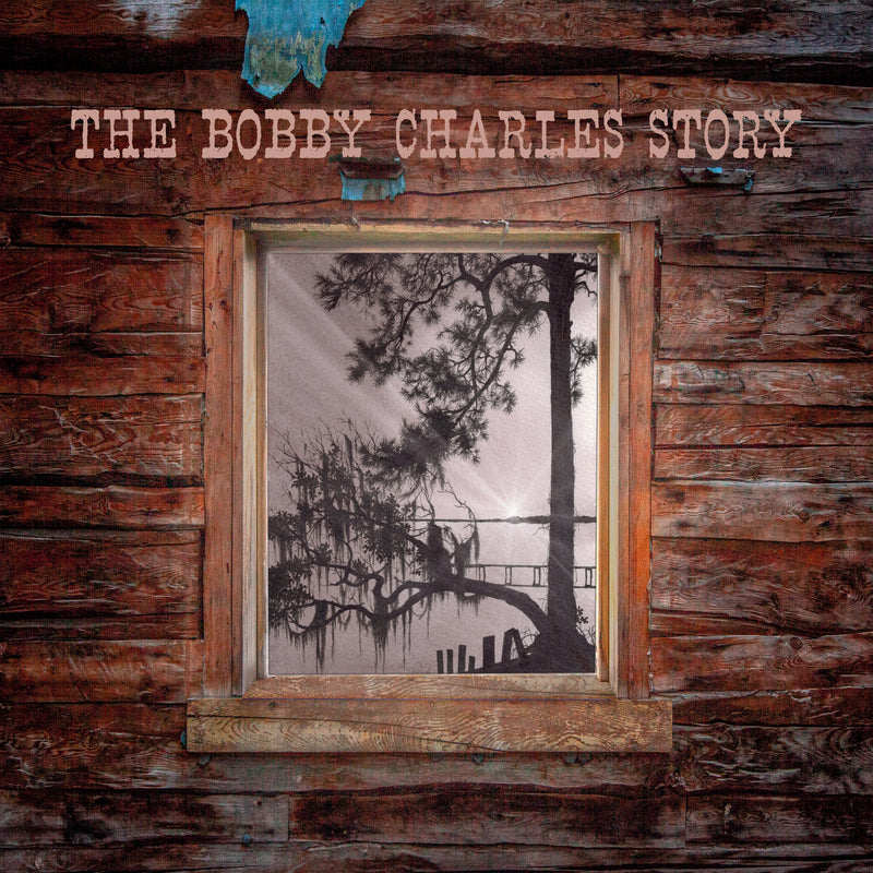 Bobby Charles - The Bobby Charles Story *Pre-Order