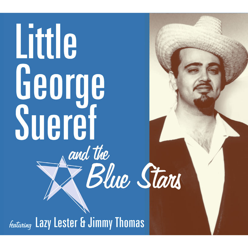 Little George Sueref and the Blue Stars - Little George Sueref and the Blue Stars *Pre-Order