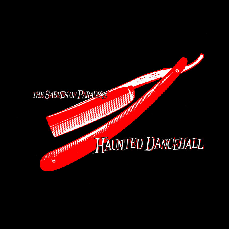 Sabres Of Paradise (The) - Haunted Dancehall (Remastered)