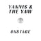 Yannis & The Yaw - Onstage *Pre-Order