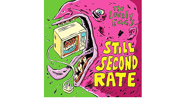 Lovely Eggs (The) - Still Second Rate
