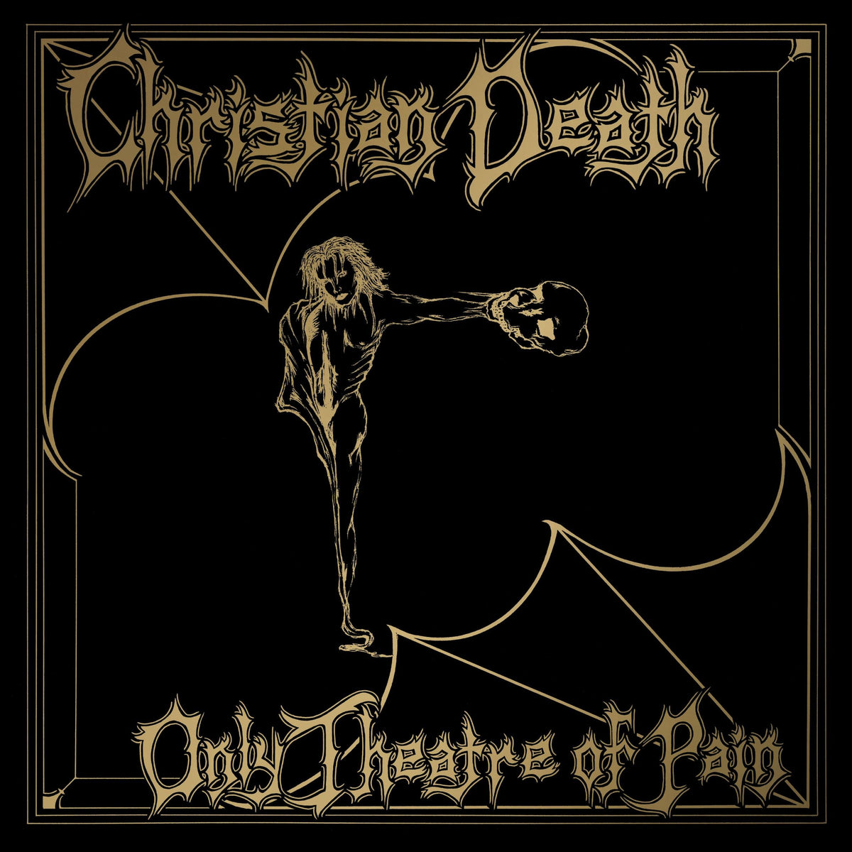 Christian Death - Only Theatre of Pain