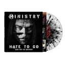 Ministry - Hate To Go - Take Out Or Delivery *Pre-Order
