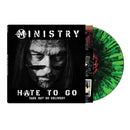 Ministry - Hate To Go - Take Out Or Delivery *Pre-Order