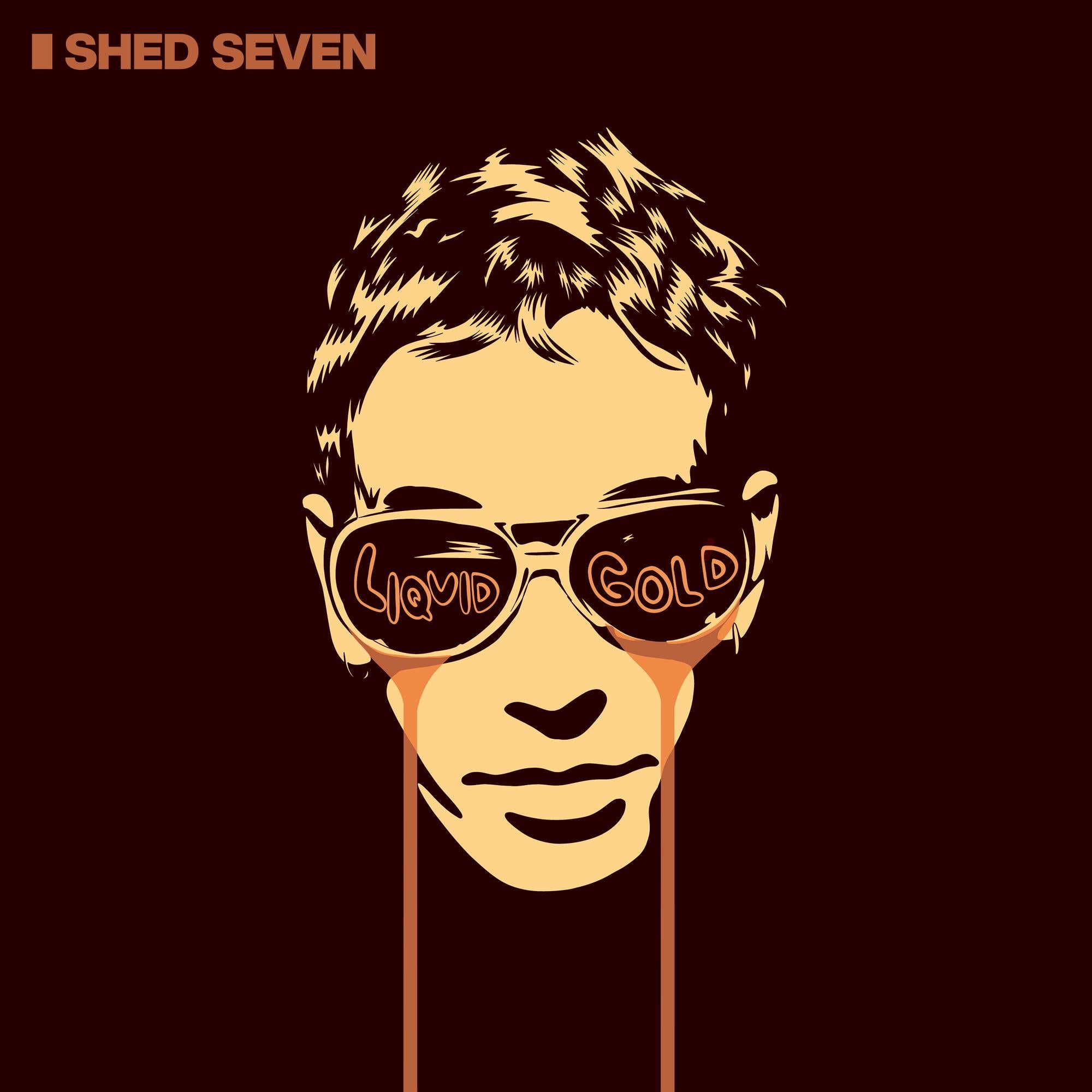 Shed Seven - Liquid Gold – Crash Records