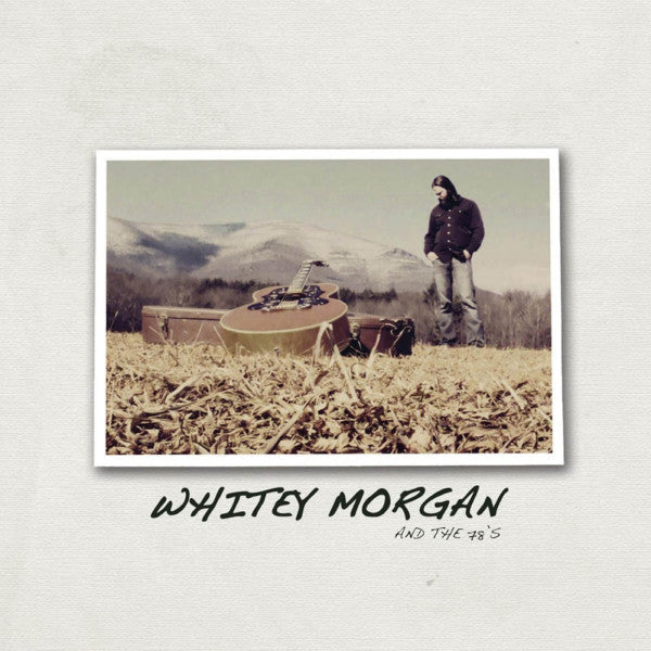 WHITEY MORGAN & THE 78'S - Whitey Morgan & The 78's