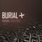 Burial - Burial *Pre-Order