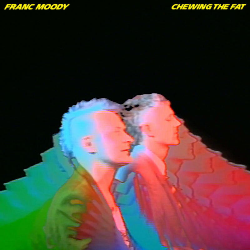 Franc Moody - Chewing the Fat