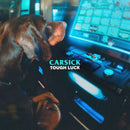 CARSICK - Tough Luck *Pre-Order